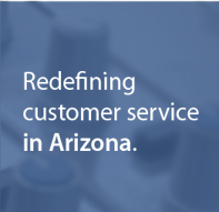 Redefining customer service in Arizona
